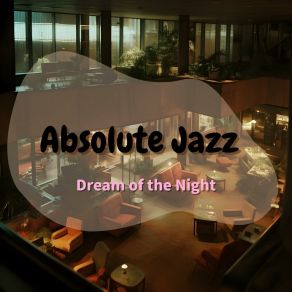 Download track Cloaked In Night's Velvet Absolute Jazz