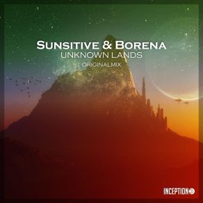 Download track Unknown Lands (Original Mix) Sunsitive, Borena