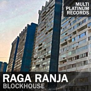 Download track Blockhouse Raga Ranja