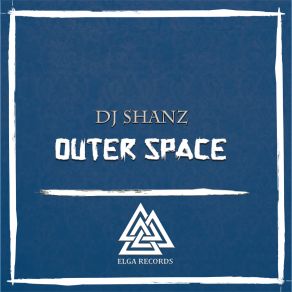 Download track Outer Space DJ Shanz