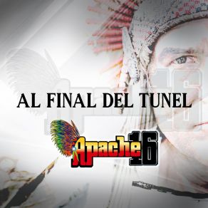 Download track Al Final Del Túnel Apache 16