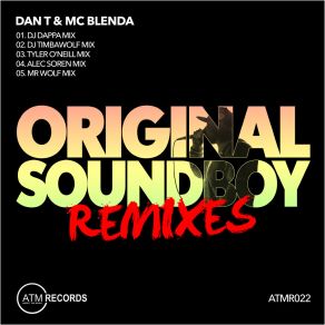 Download track Original Sound Boy Remixes (DJ Dappa Mix) MC BlendaDJ Dappa