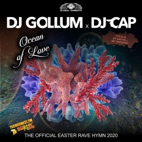 Download track Ocean Of Love (The Official Easter Rave Hymn 2020) (Extended Mix) Dj Cap