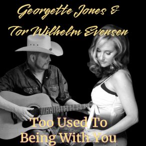 Download track Too Used To Being With You Georgette Jones