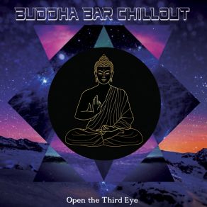 Download track Open The Third Eye Buddha Bar Chillout