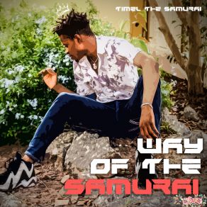 Download track Intro - Welcome To The Way Timel The Samurai