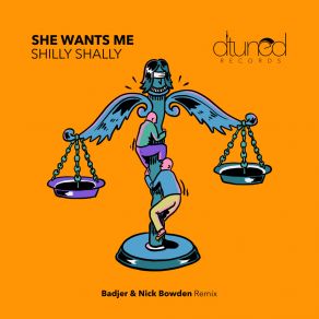 Download track Shilly Shally (Badjer & Nick Bowden Remix) She Wants MeBadjer, Nick Bowden