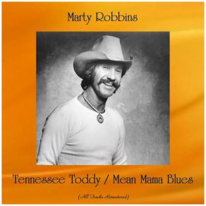 Download track Tennessee Toddy (Remastered) Marty Robbins