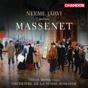 Download track La Vierge, Act IV: Prelude, Le Dernier Sommeil De La Vierge Neeme Järvi, Truls Mørk, Suisse Romande Orchestra