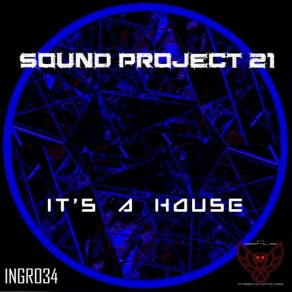 Download track It's A House Sound Project 21