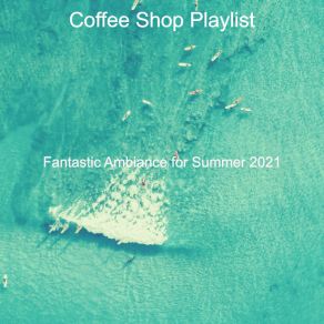 Download track Fabulous Music For Classy Restaurants Coffee Shop Playlist