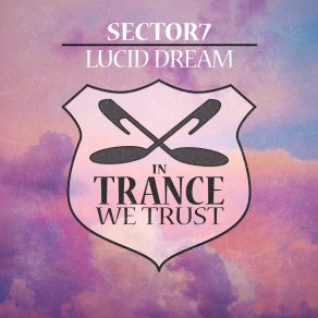 Download track Lucid Dream (Extended Mix) Sector7