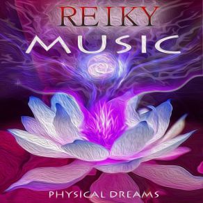 Download track Reiky Music Nº1 Physical Dreams