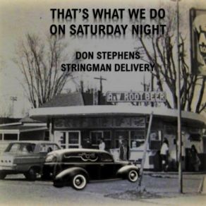 Download track I Can Hear Our Song Playing All Night Long Don Stephens Stringman Delivery