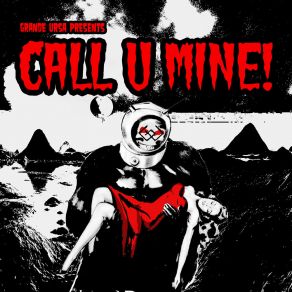 Download track Call U Mine! Grande Ursa