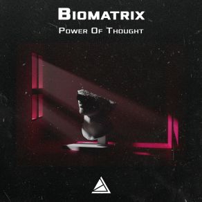 Download track Power Of Thought Biomatrix