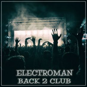 Download track Back 2 Club (Orchestral Mix) ElectRoman