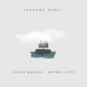 Download track Grande Deus Rafael Luiz