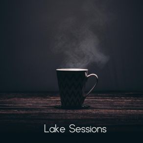 Download track Lake Sessions 6 Coffee House Instrumental Jazz Playlist