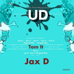 Download track Tom It (Extended Mix) Jax D