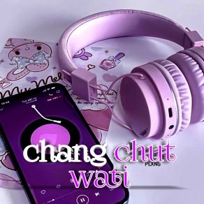 Download track O Weeping Night Tell Chang Chut Wati