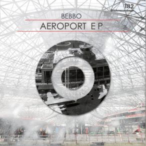 Download track Aeroport (Original Stick) Bebbo