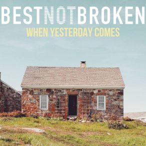 Download track Breaking Down Best Not Broken