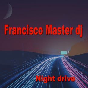 Download track One Night In The Car Sweaty And Happy Francisco Master Dj