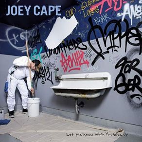 Download track Let Me Know When You Give Up Joey Cape