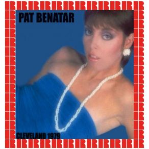 Download track I Need A Lover Pat Benatar