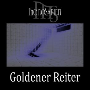 Download track Goldener Reiter (Witt Cover) MonoSapien