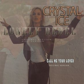 Download track Lonely Rebel (Maxi Version) Ice Crystal