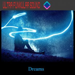 Download track Dreams (Extended Mix) Ultra Funkular Sound