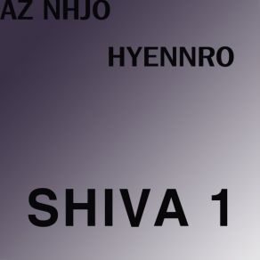 Download track Shiva 1 (120 Radio Edit) AZ NHJO HYENNRO