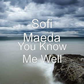 Download track You Know Me Well (Instrumental) Sofi Maeda