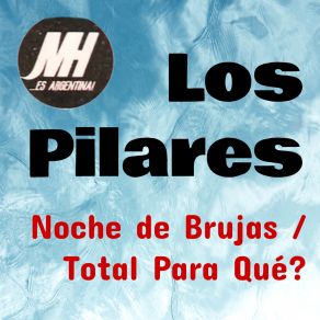 Download track Noche De Brujas Los Pilares