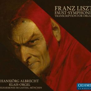 Download track Eine Faust-Symphonie In Drei Charakterbildern, S. 108 (1854 Version) [Arr. H. Albrecht For Organ]: III. Mephistopheles Hansjorg Albrecht