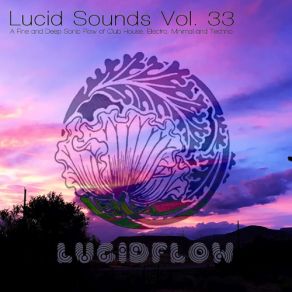 Download track Lucid Sounds Vol Thirty Three Deep Flow Pt Two Mrs. Robot