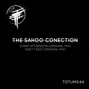 Download track Take It Easy (Original Mix TOTUM044B) The Sahoo Conection