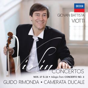 Download track Violin Concerto No. 27 In C Major, G. 142: II. Adagio Non Troppo Guido Rimonda, Camerata Ducale