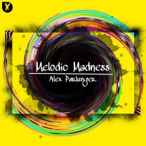 Download track Melodic Madness Alex Parlunger