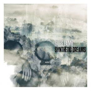 Download track Synthetic Dreams Giles Lamb