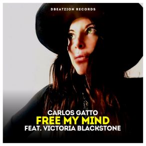 Download track Free My Mind (Radio Mix) Carlos GattoVictoria Blackstone