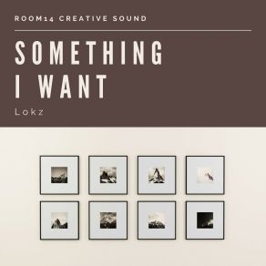 Download track Something I Want Lokz