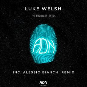 Download track Verme (Original Mix) Luke Welsh