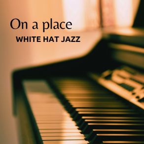 Download track Stage Of Good Time White Hat Jazz