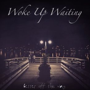 Download track Return To Sender (Bonus Track) Woke Up Waiting