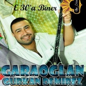 Download track Oy Gardaşım Garaoğlan Gürkan Demirez