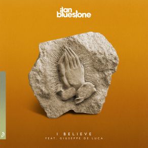 Download track I'believe Ilan Bluestone, Giuseppe De Luca