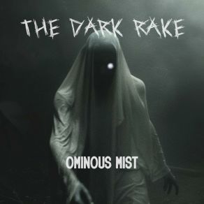 Download track Ominous Mist The Dark Rake